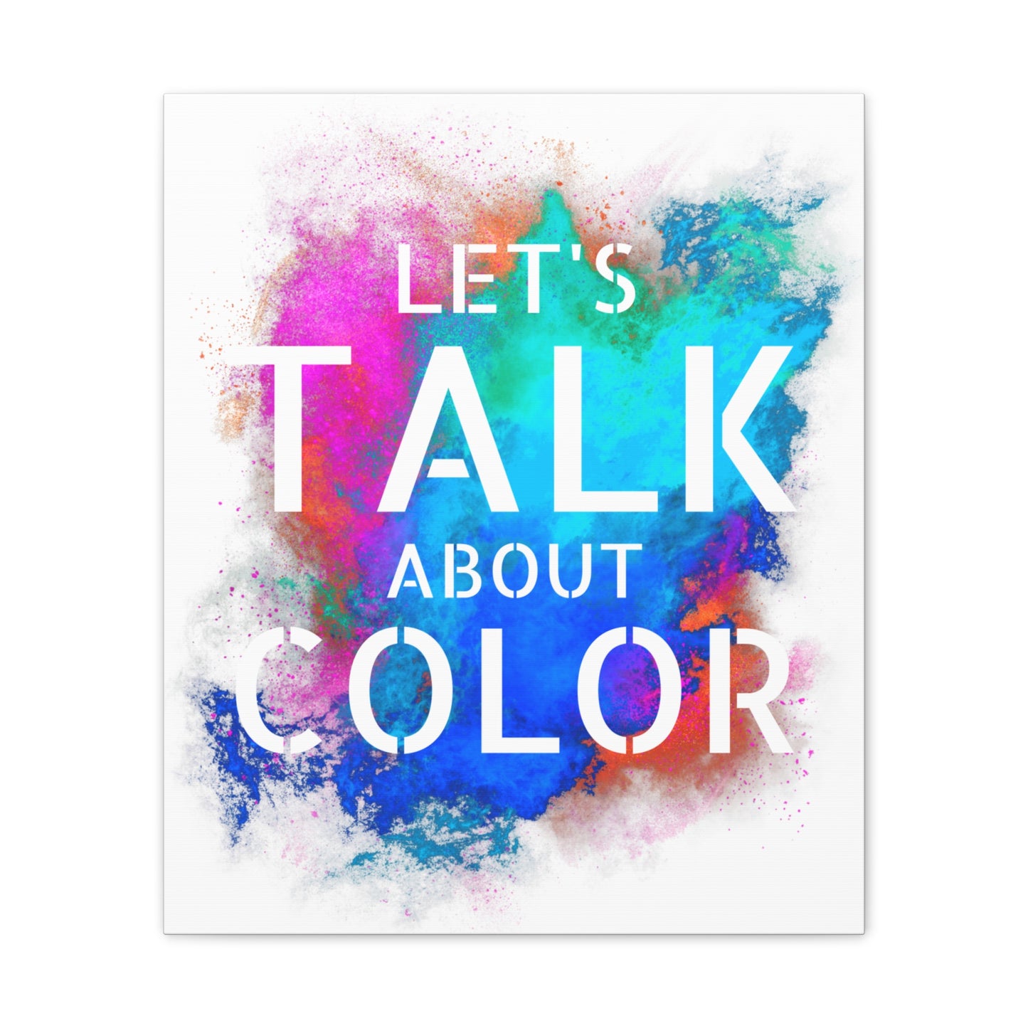 Lets Talk About Color 2 - Canvas Stretched (0.75")