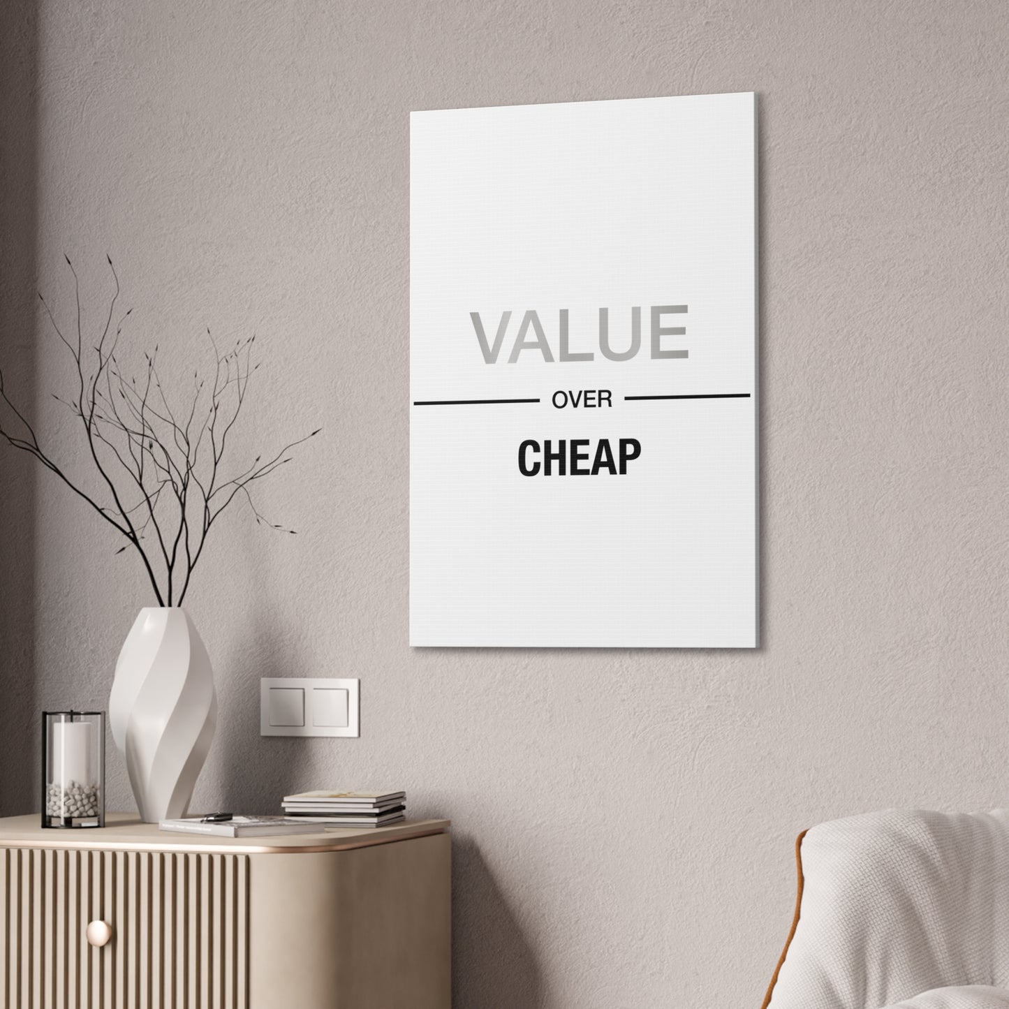 Value Over Cheap - Canvas Stretched (0.75")