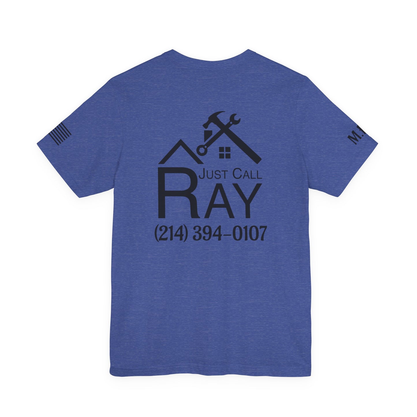 Just Call Ray Custom Tee