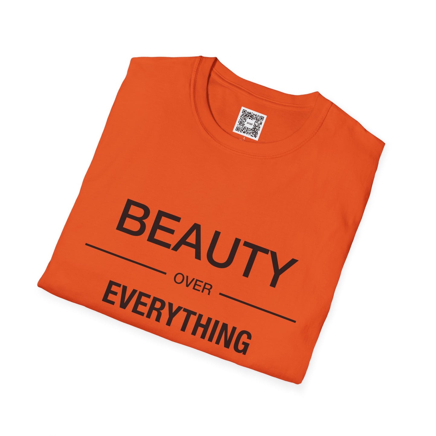 Beauty Over Everything Unisex T-Shirt - Positive Message Tee, Casual Wear, Gift for Her, Everyday Essential, Minimalist Style