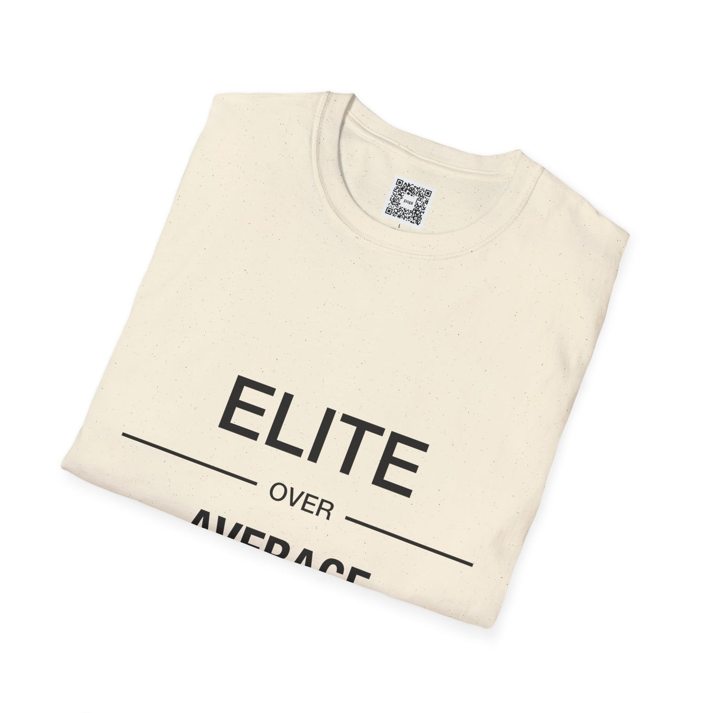 'Elite Over Average' Crew Neck Soft Style T-Shirt (Unisex)