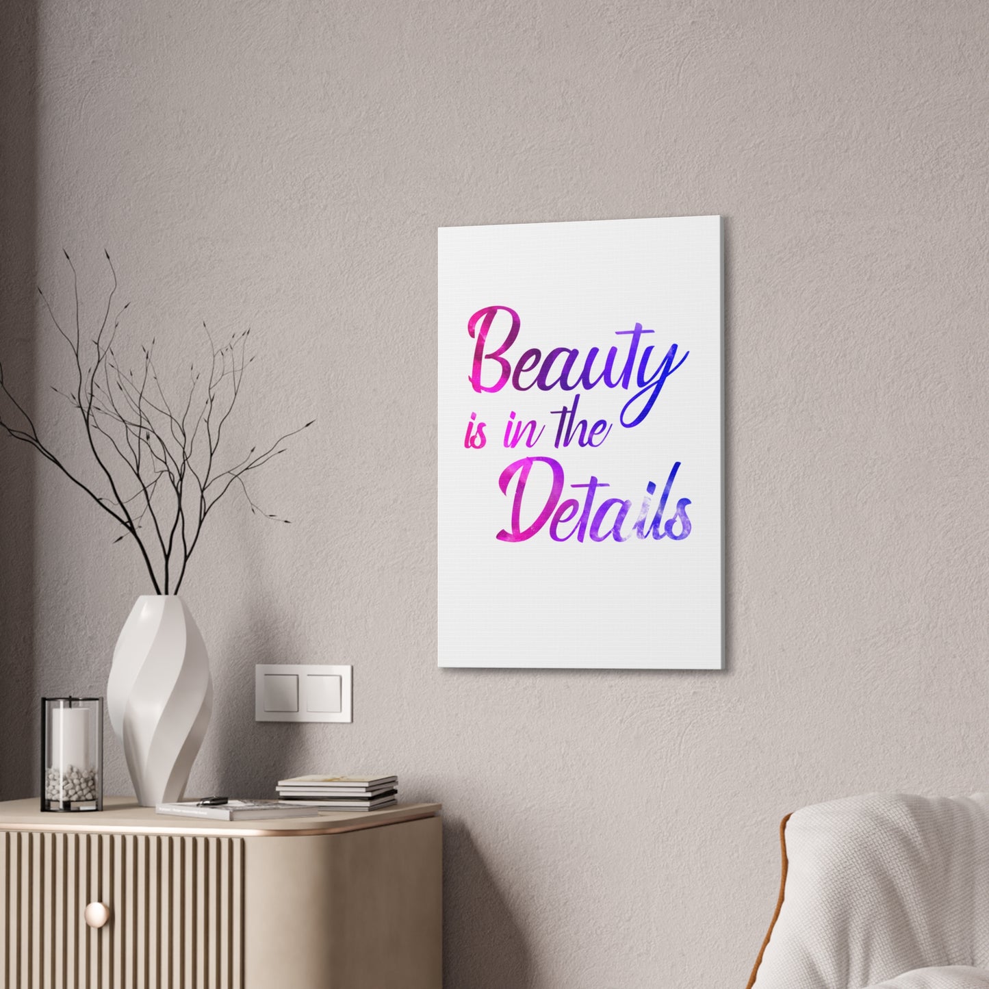 Beauty Is In The Details - Canvas Stretched (0.75")