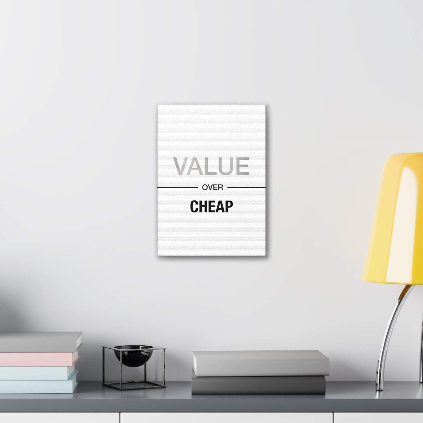 Value Over Cheap - Canvas Stretched (0.75")