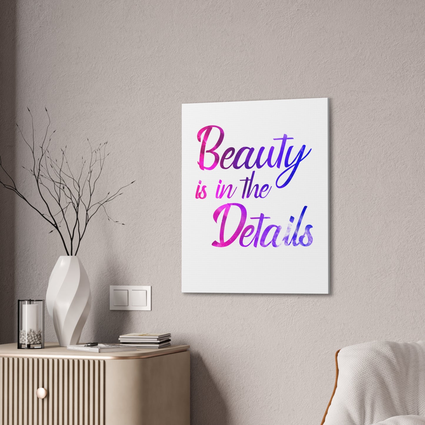 Beauty Is In The Details - Canvas Stretched (0.75")