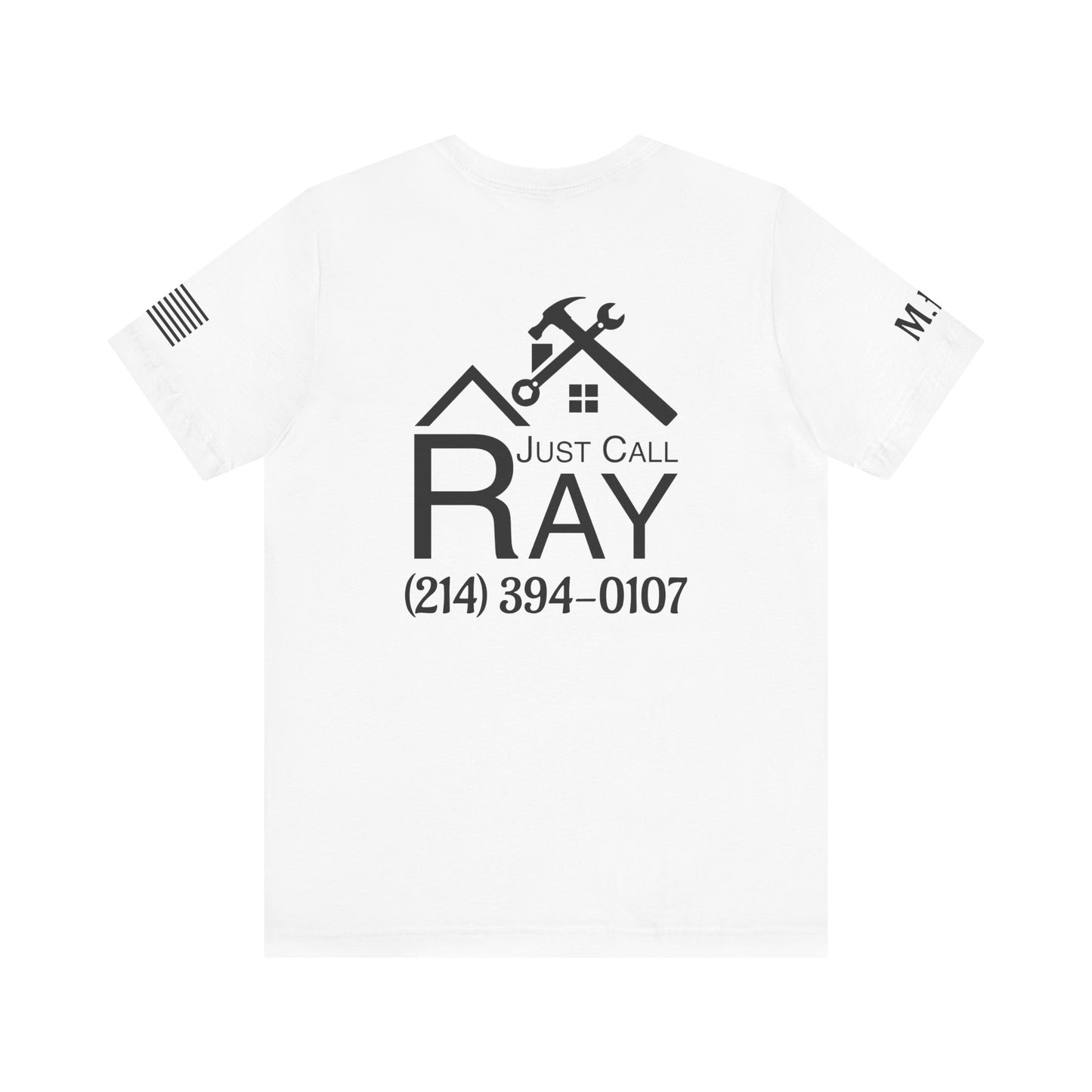 Just Call Ray Custom Tee