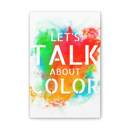 Lets Talk About Color 3 - Canvas Stretched (0.75")