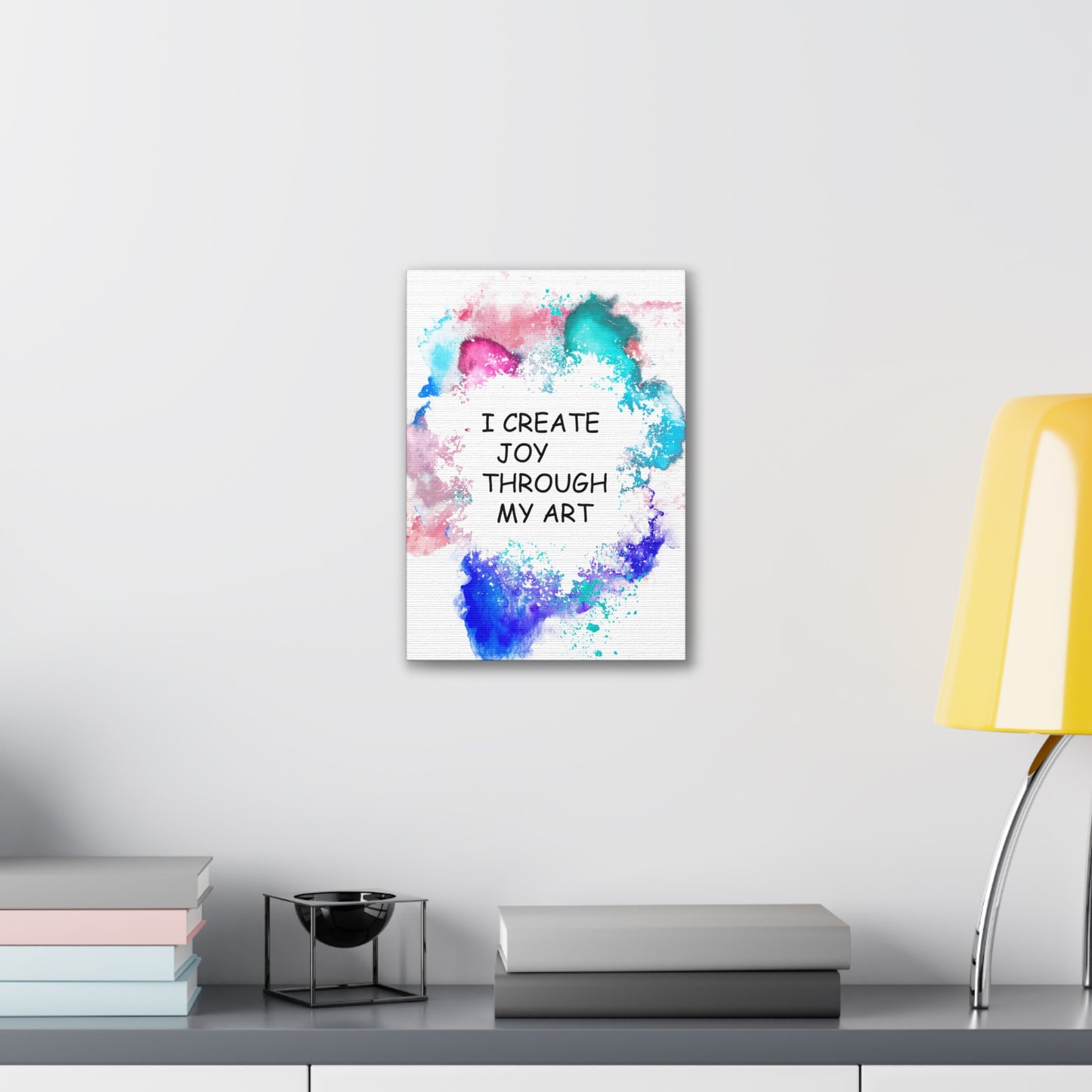 I Create Joy Through My Art - Canvas Stretched (0.75")
