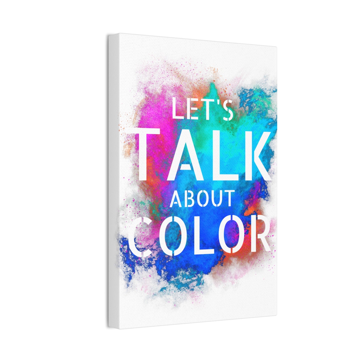 Lets Talk About Color 2 - Canvas Stretched (0.75")