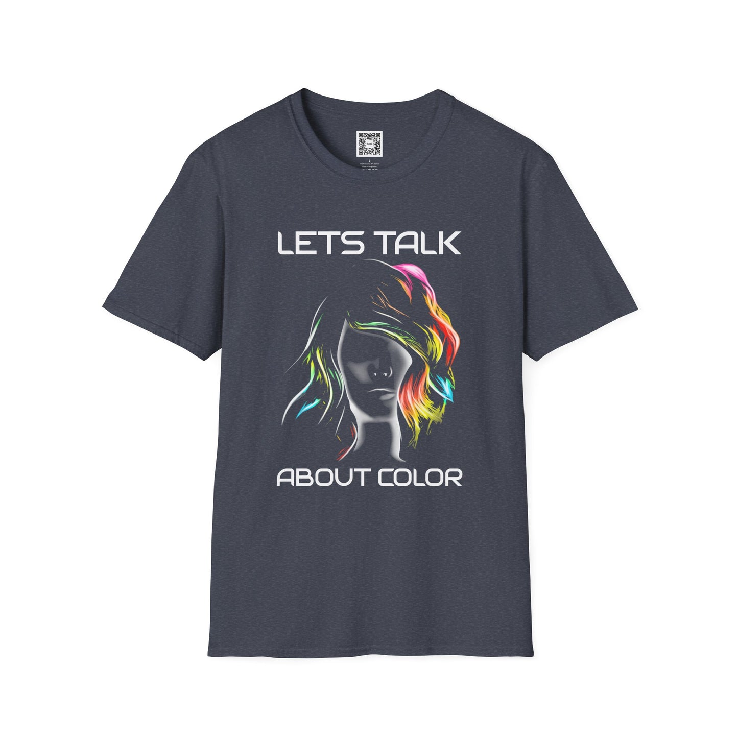 Lets Talk About Color - Soft Style T-Shirt