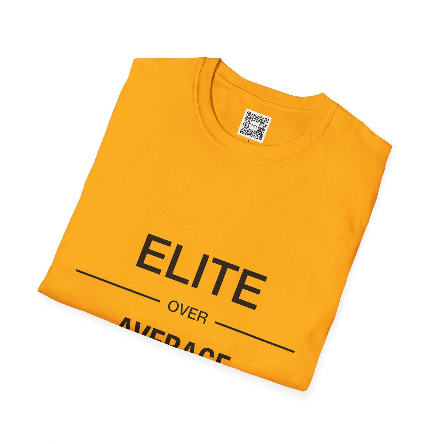'Elite Over Average' Crew Neck Soft Style T-Shirt (Unisex)