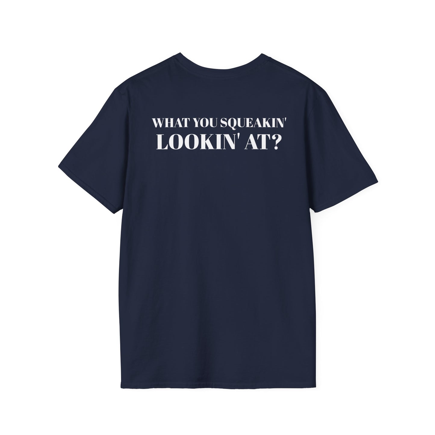 Men's Funny 'What You Sqeakin' Look At?' Graphics T-Shirt 2