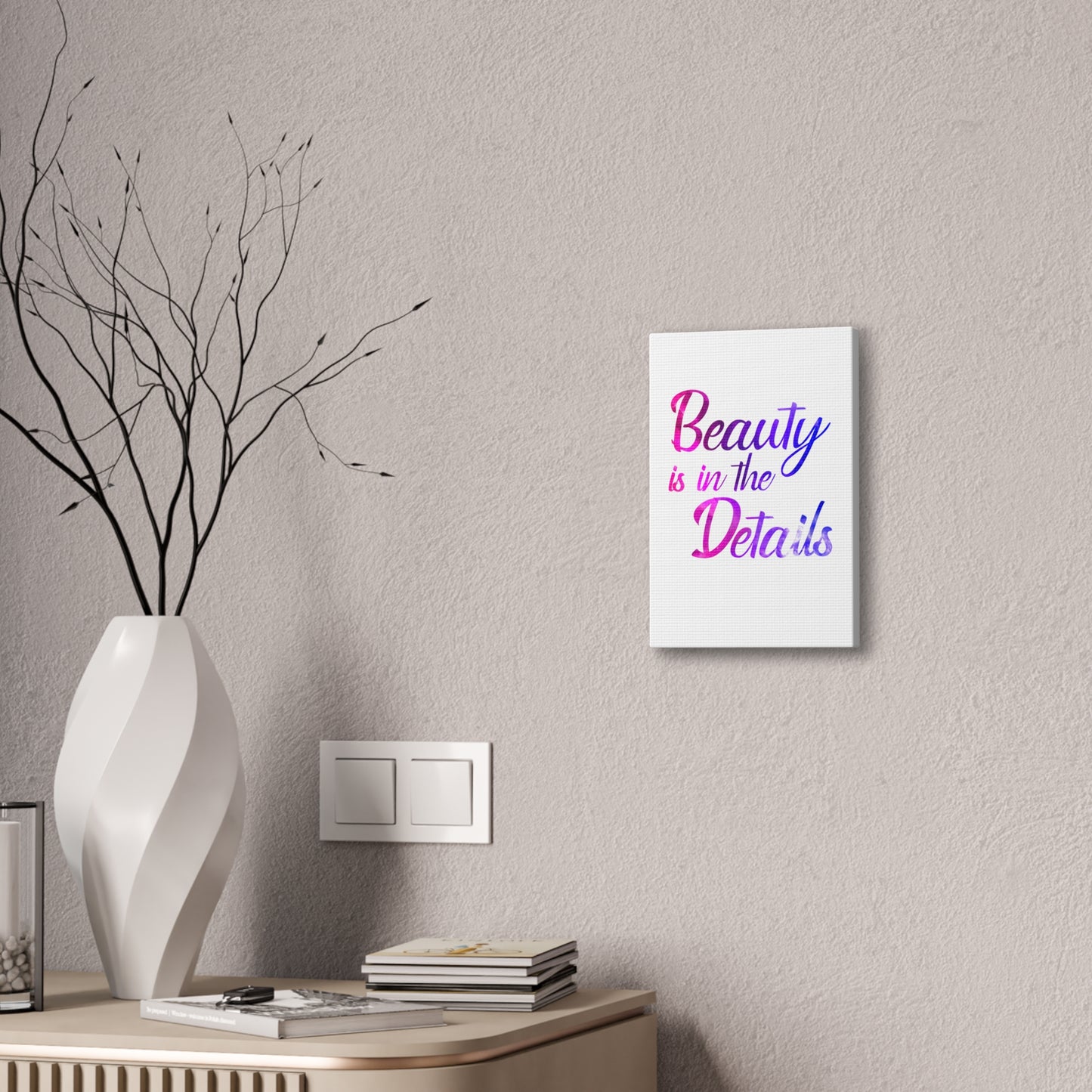Beauty Is In The Details - Canvas Stretched (0.75")