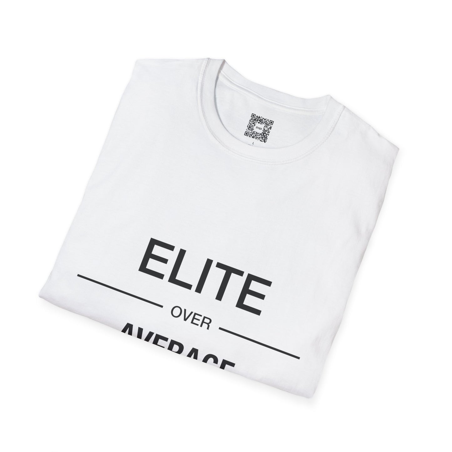 'Elite Over Average' Crew Neck Soft Style T-Shirt (Unisex)