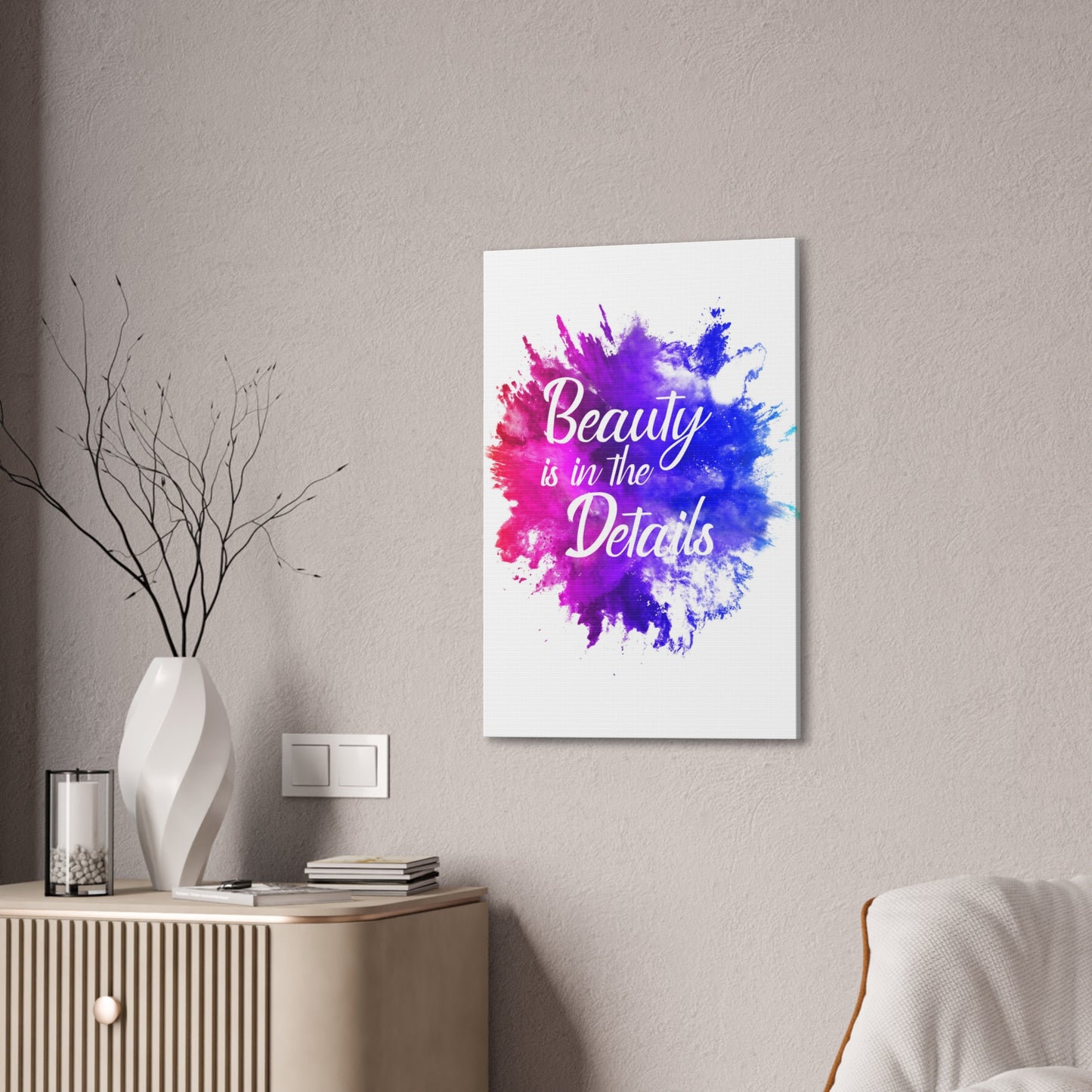 Beauty Is In The Details (Splash) - Canvas Stretched (0.75")