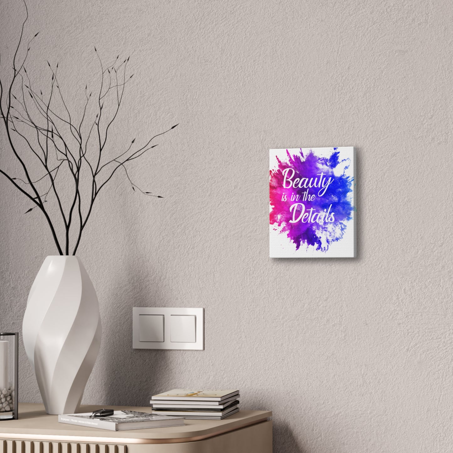 Beauty Is In The Details (Splash) - Canvas Stretched (0.75")