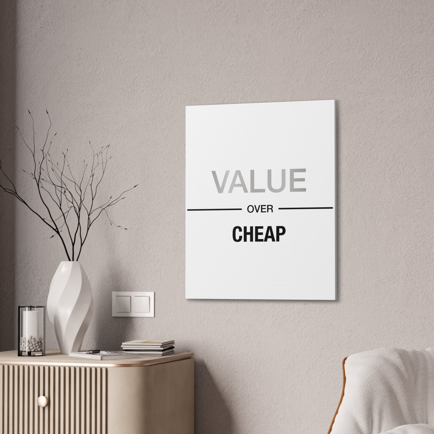 Value Over Cheap - Canvas Stretched (0.75")