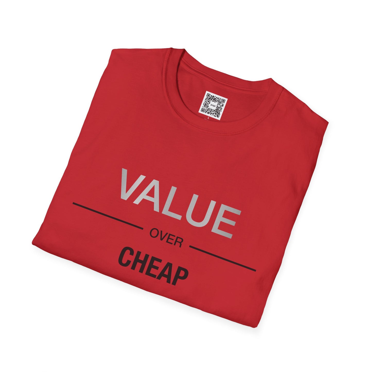 'Value Over Cheap' Crew Neck Soft Style T-Shirt (Unisex)