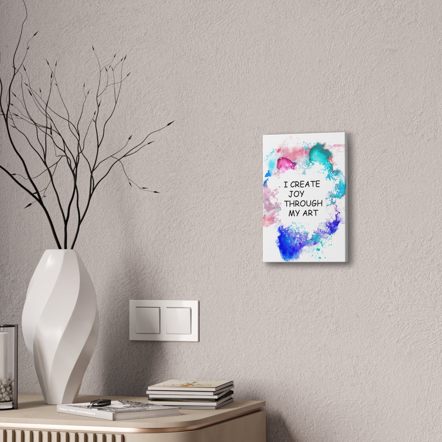 I Create Joy Through My Art - Canvas Stretched (0.75")