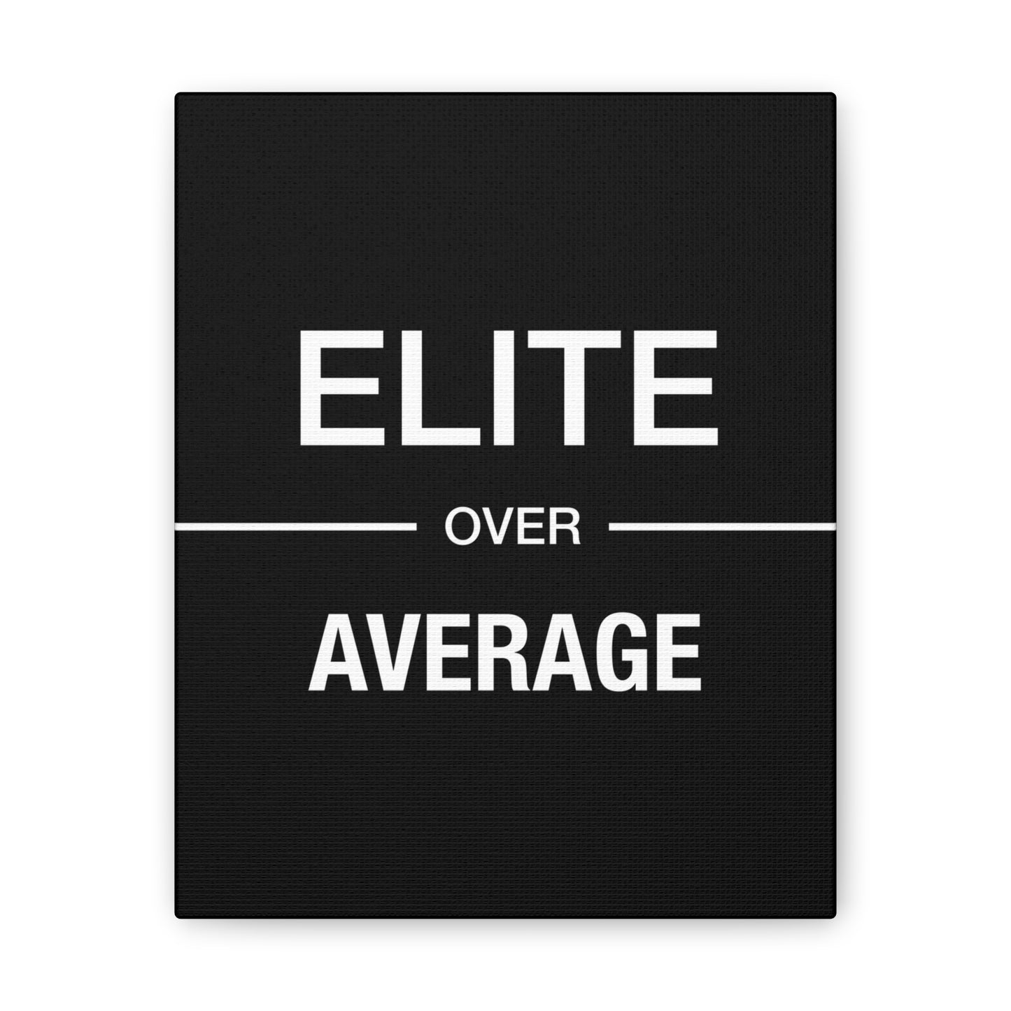 Elite Over Average - Canvas Stretched (0.75")