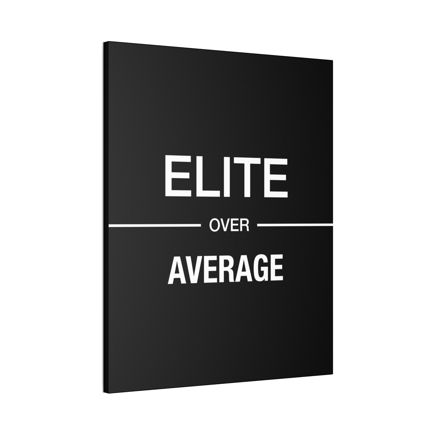 Elite Over Average - Canvas Stretched (0.75")