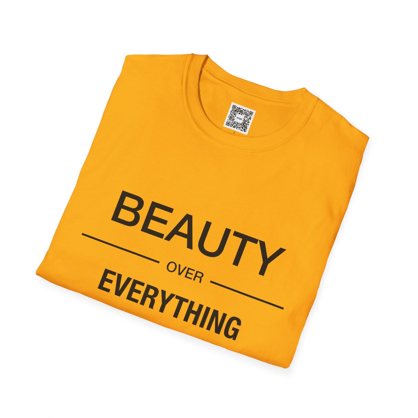Beauty Over Everything Unisex T-Shirt - Positive Message Tee, Casual Wear, Gift for Her, Everyday Essential, Minimalist Style