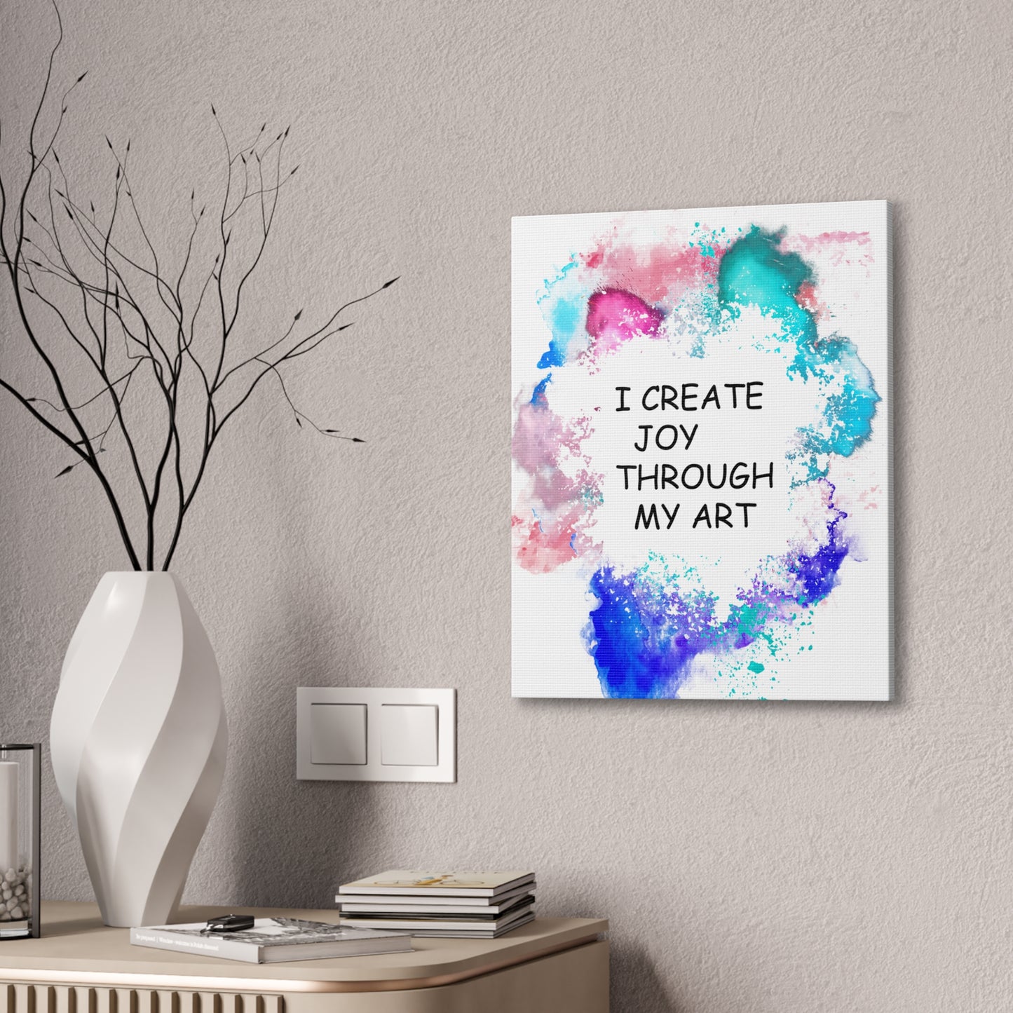 I Create Joy Through My Art - Canvas Stretched (0.75")