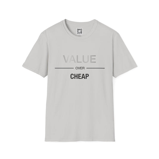 'Value Over Cheap' Crew Neck Soft Style T-Shirt (Unisex)
