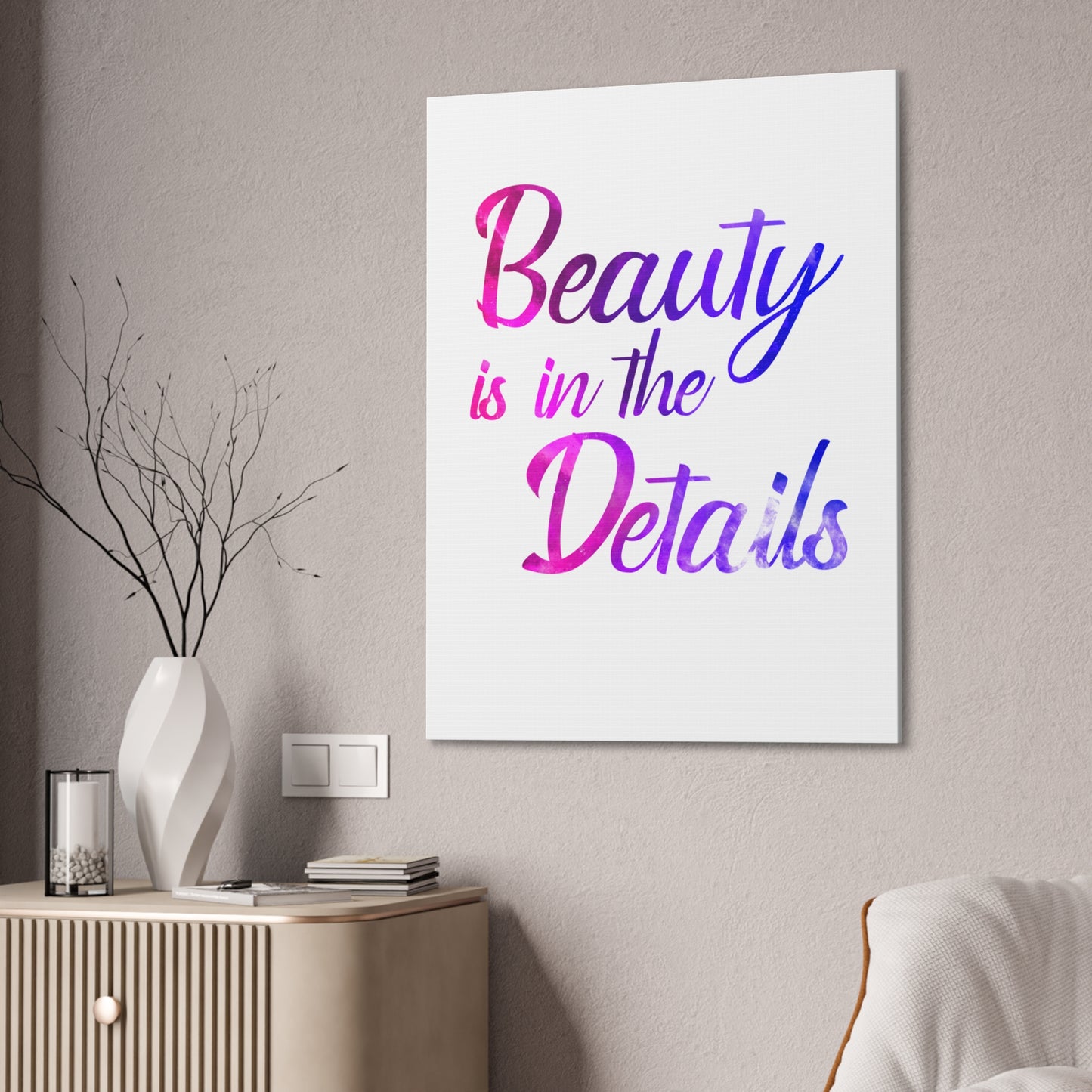 Beauty Is In The Details - Canvas Stretched (0.75")
