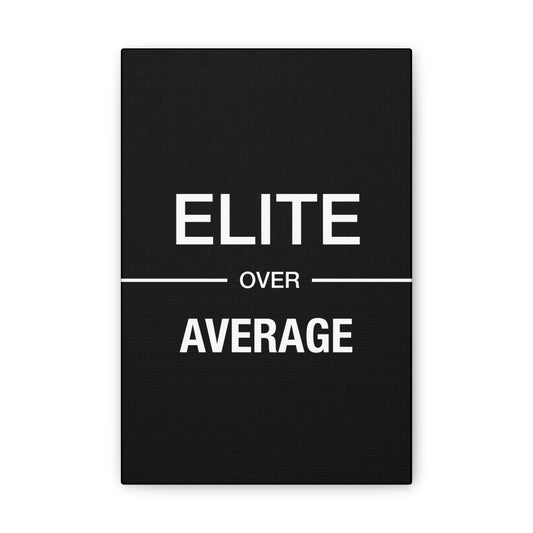Elite Over Average - Canvas Stretched (0.75")