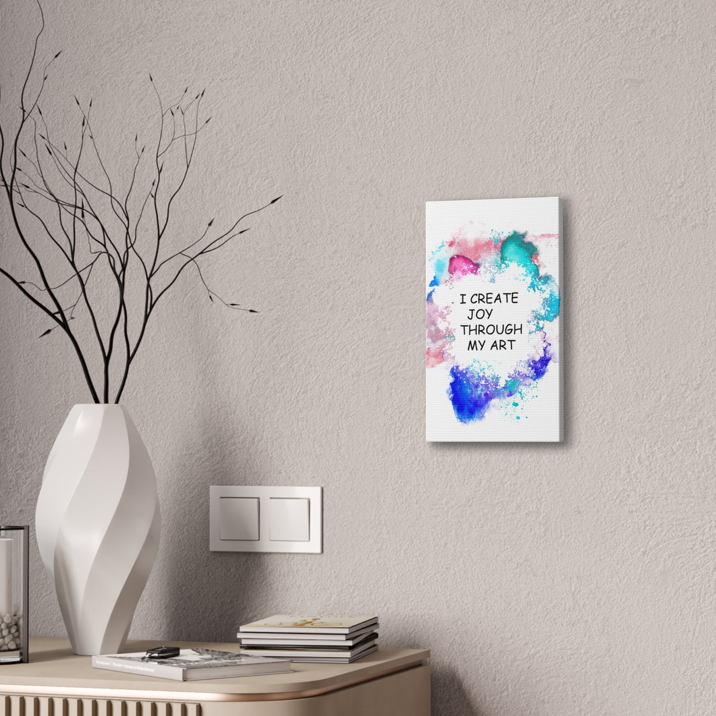 I Create Joy Through My Art - Canvas Stretched (0.75")