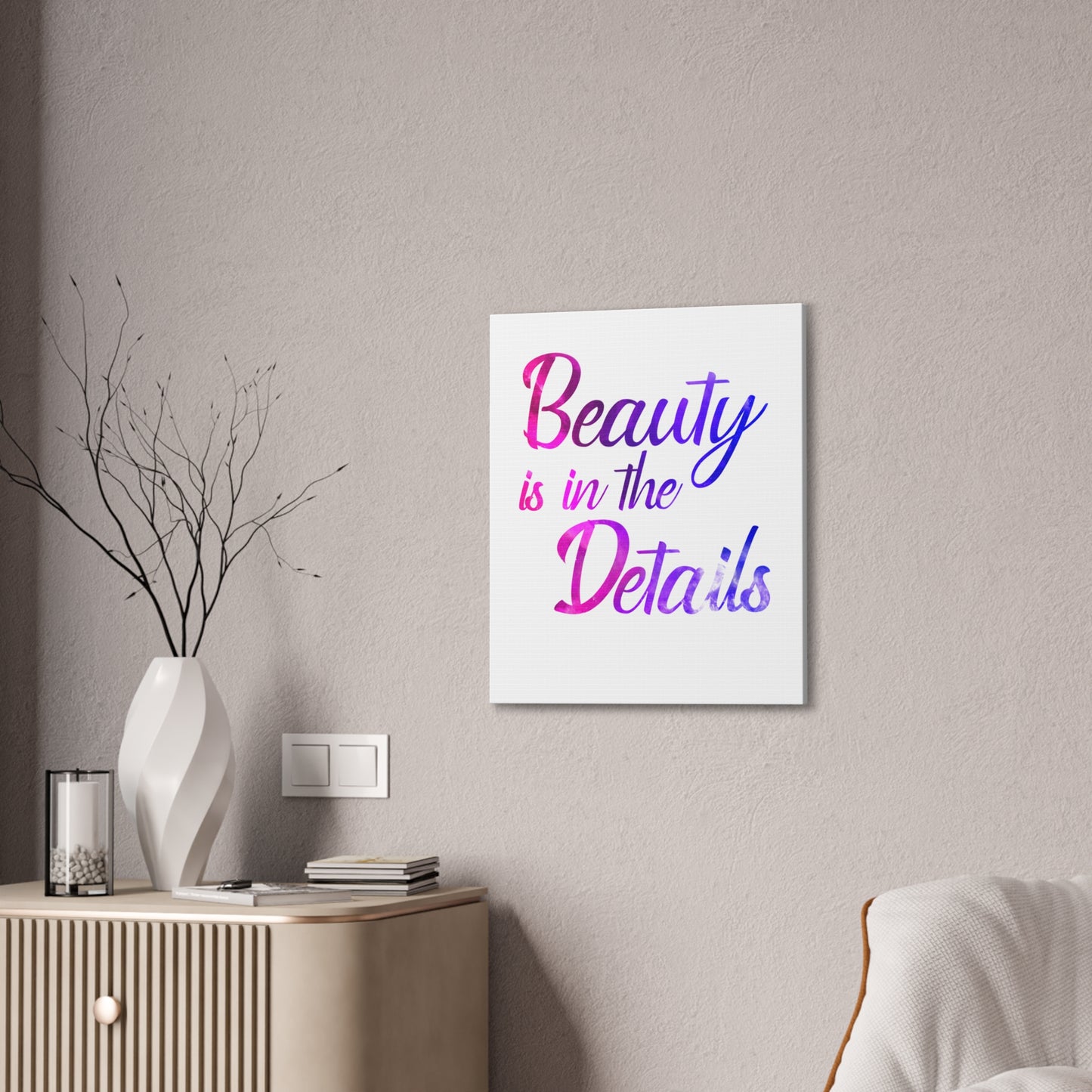 Beauty Is In The Details - Canvas Stretched (0.75")