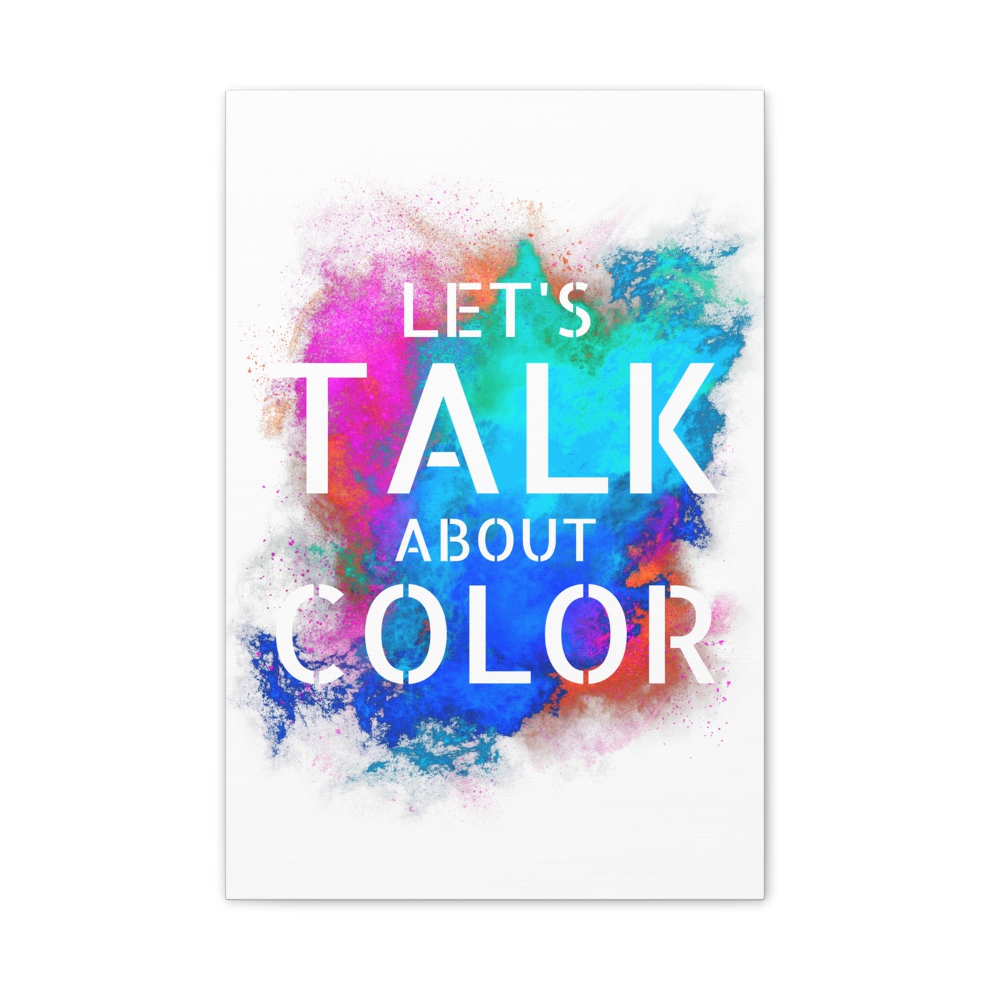 Lets Talk About Color 2 - Canvas Stretched (0.75")