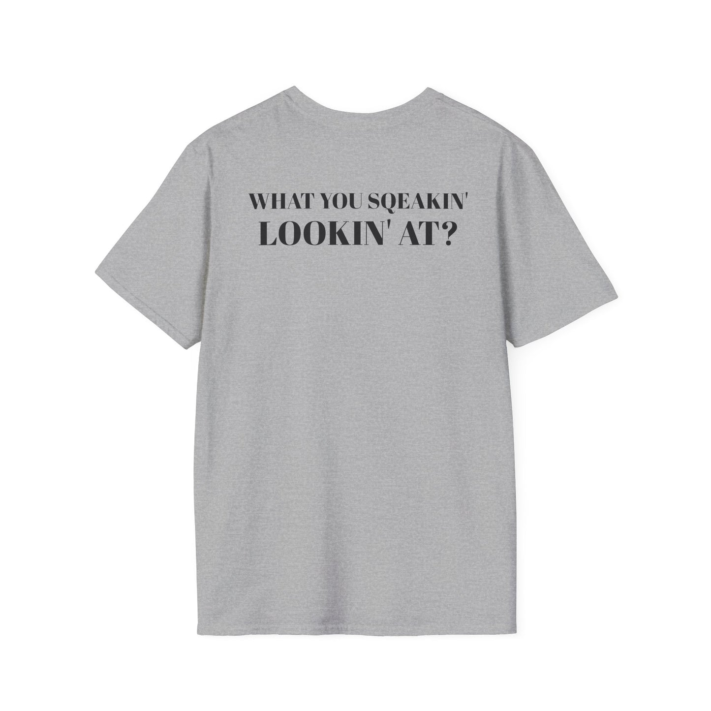 men's Funny 'What You Squeakin' Lookin' At?' Graphics T-Shirt 2