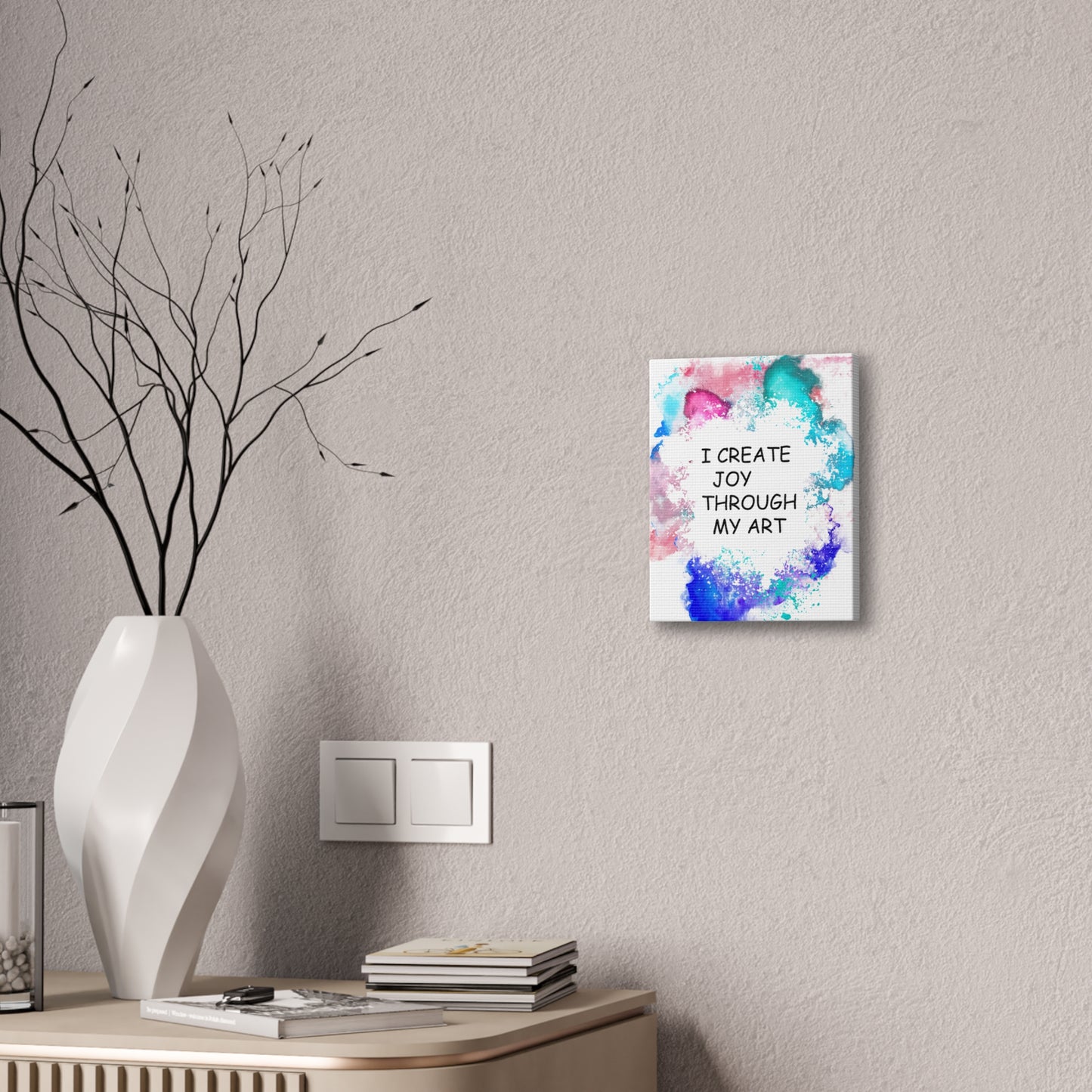 I Create Joy Through My Art - Canvas Stretched (0.75")