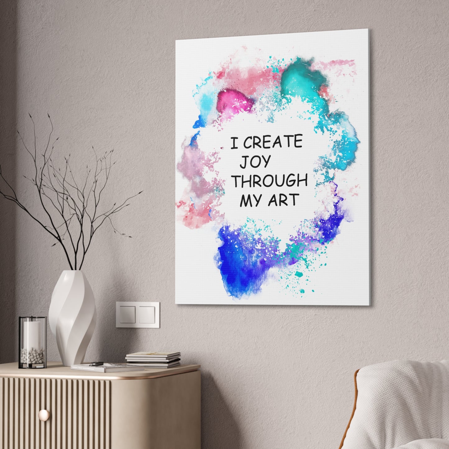 I Create Joy Through My Art - Canvas Stretched (0.75")