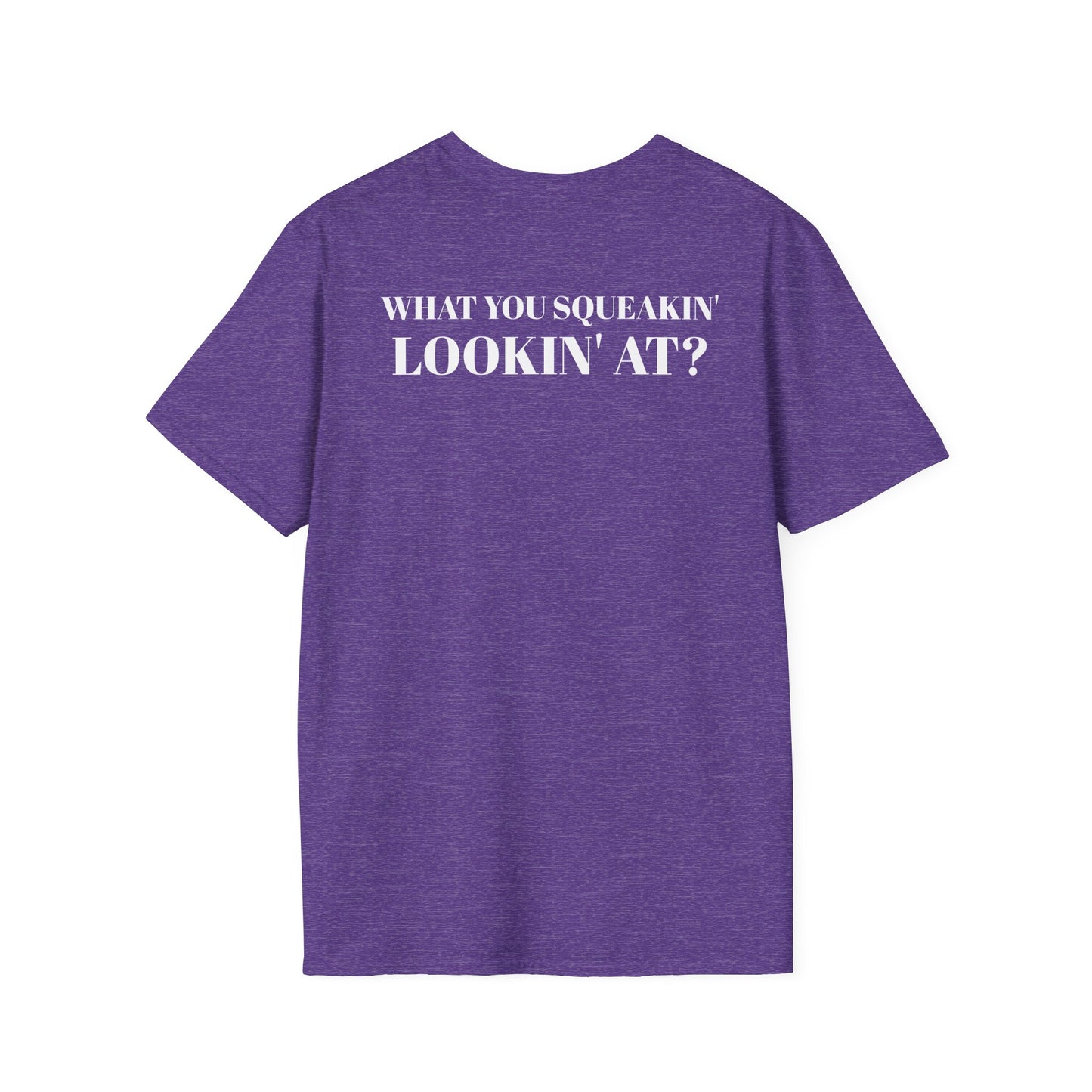 Men's Funny 'What You Sqeakin' Look At?' Graphics T-Shirt 2