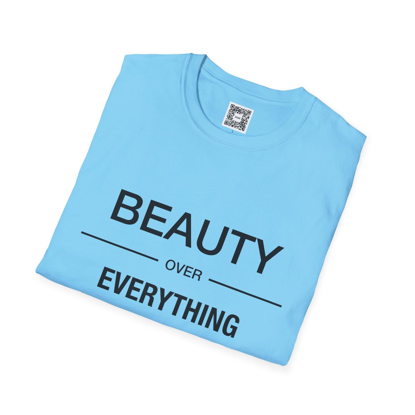 Beauty Over Everything Unisex T-Shirt - Positive Message Tee, Casual Wear, Gift for Her, Everyday Essential, Minimalist Style