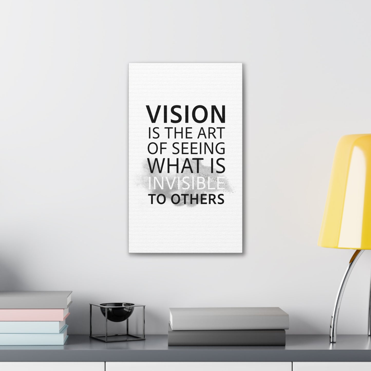 Vision Is The Art Of Seeing What Is Invisible To Others - Canvas Stretched (0.75")