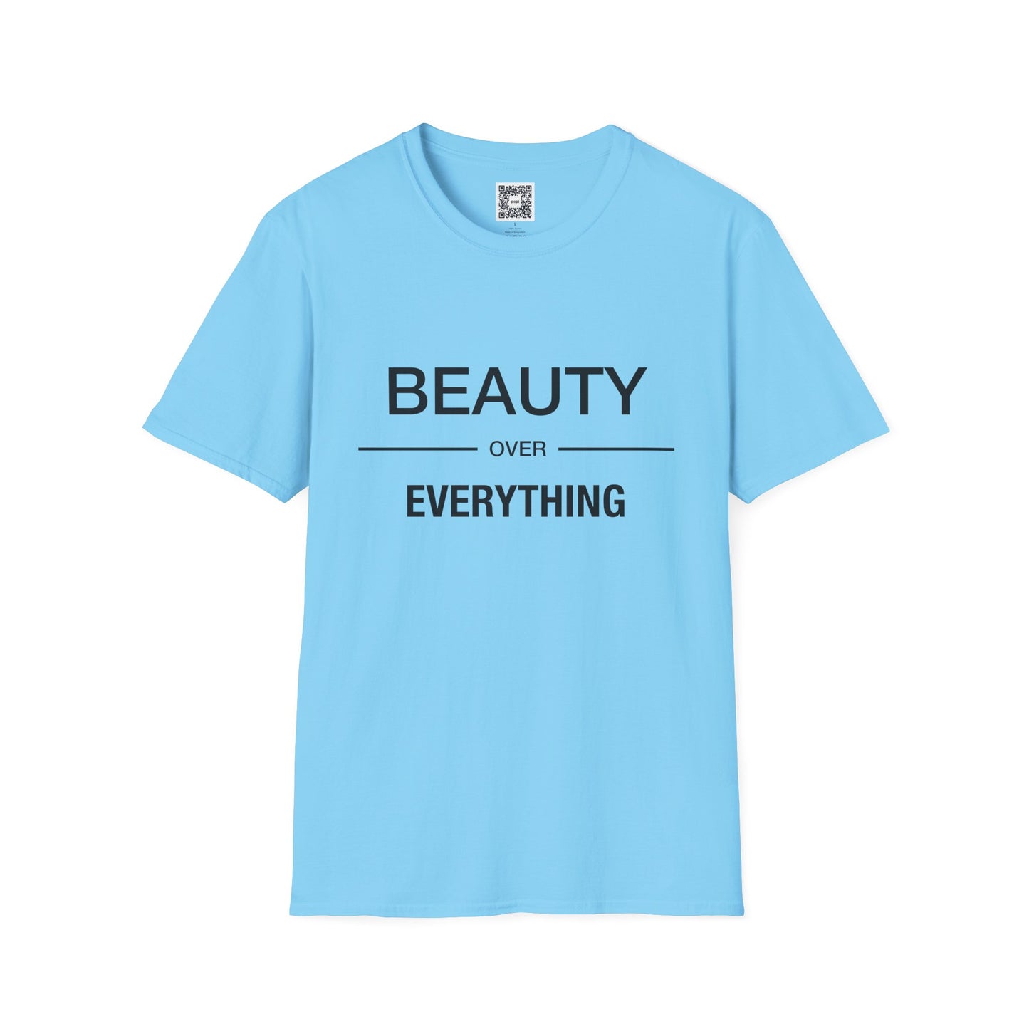 Beauty Over Everything Unisex T-Shirt - Positive Message Tee, Casual Wear, Gift for Her, Everyday Essential, Minimalist Style