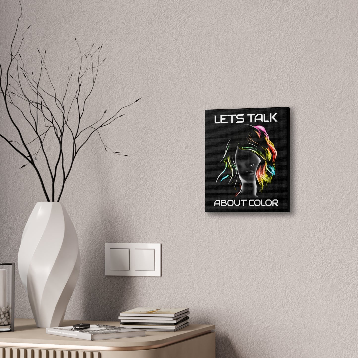 Lets Talk About Color - Canvas Stretched (0.75")
