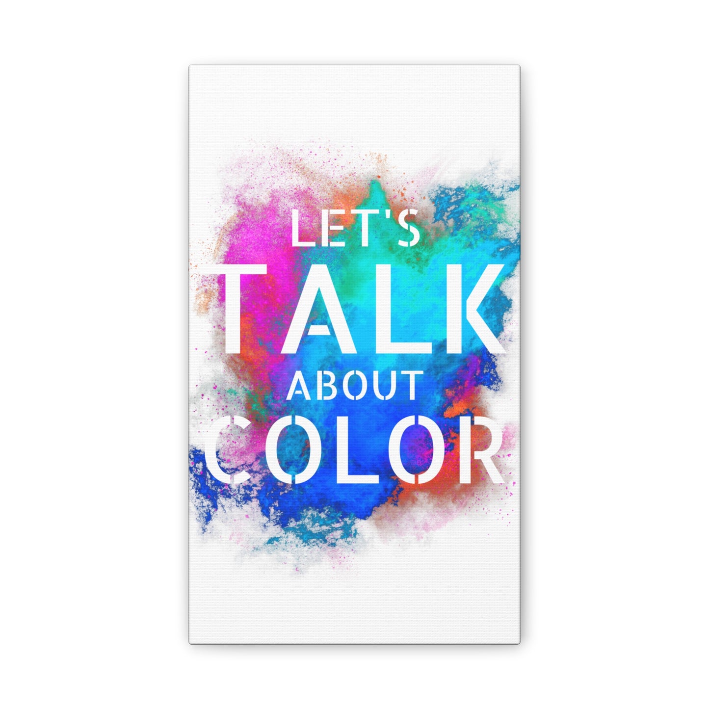 Lets Talk About Color 2 - Canvas Stretched (0.75")