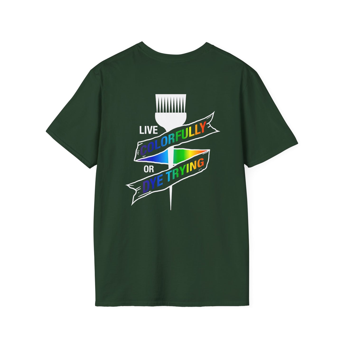 Elite Salon Services Custom (Men's Live Colorfully Or Dye Trying Tee 1)