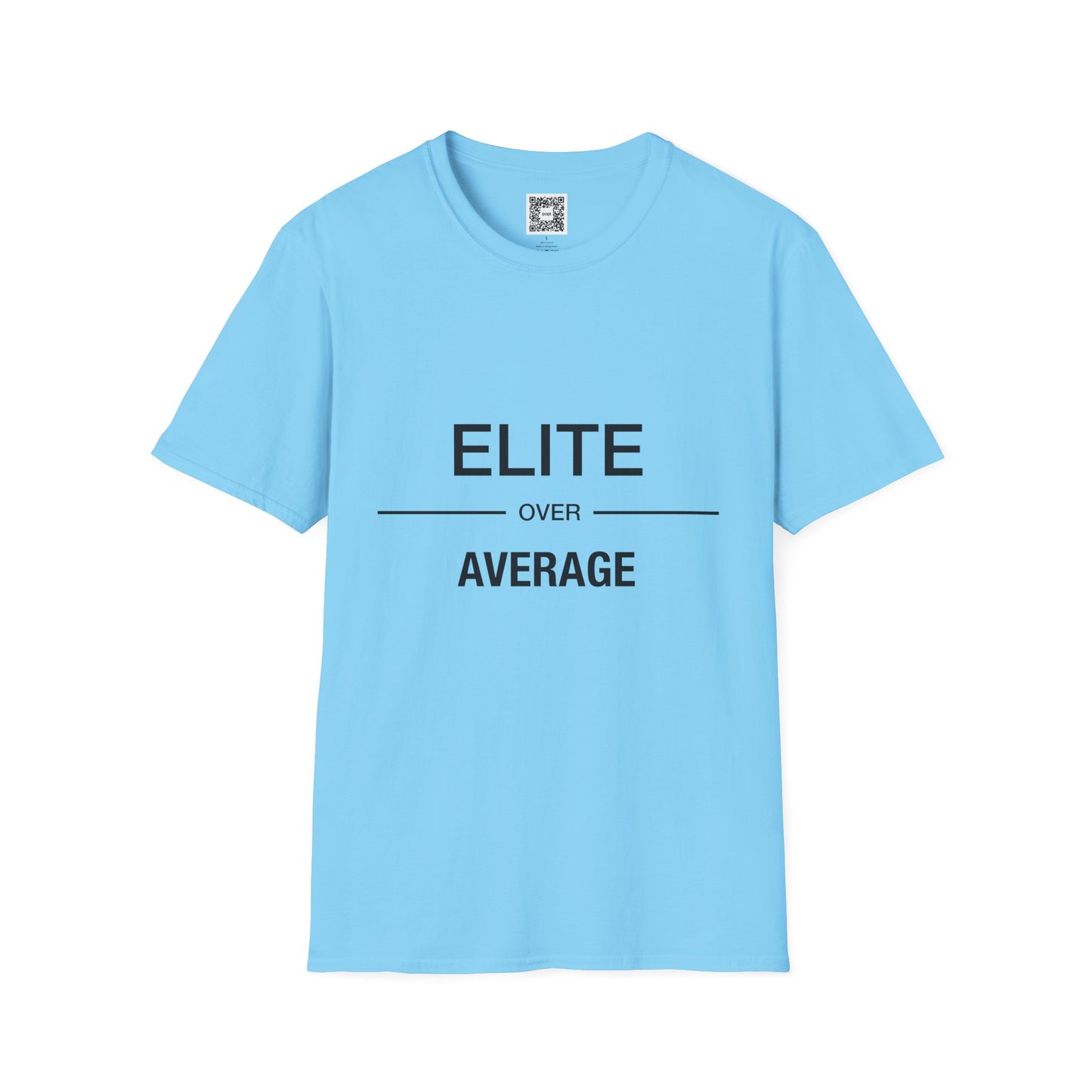 'Elite Over Average' Crew Neck Soft Style T-Shirt (Unisex)