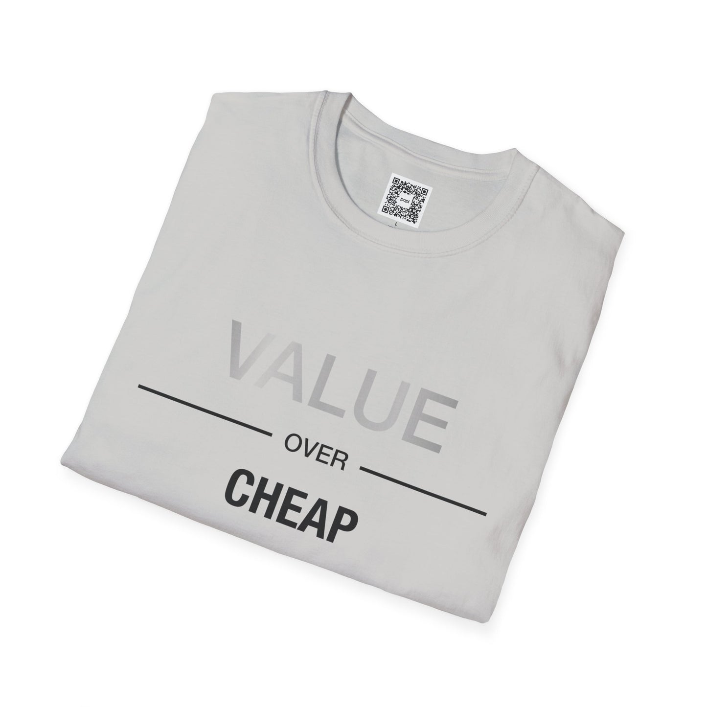 'Value Over Cheap' Crew Neck Soft Style T-Shirt (Unisex)