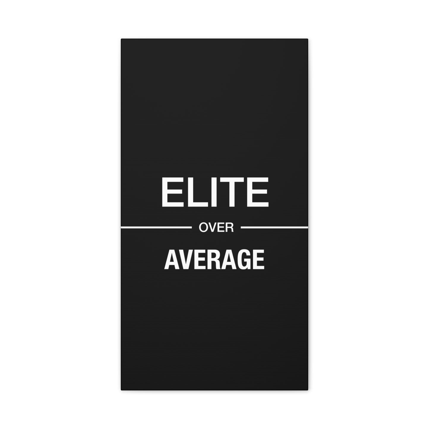 Elite Over Average - Canvas Stretched (0.75")