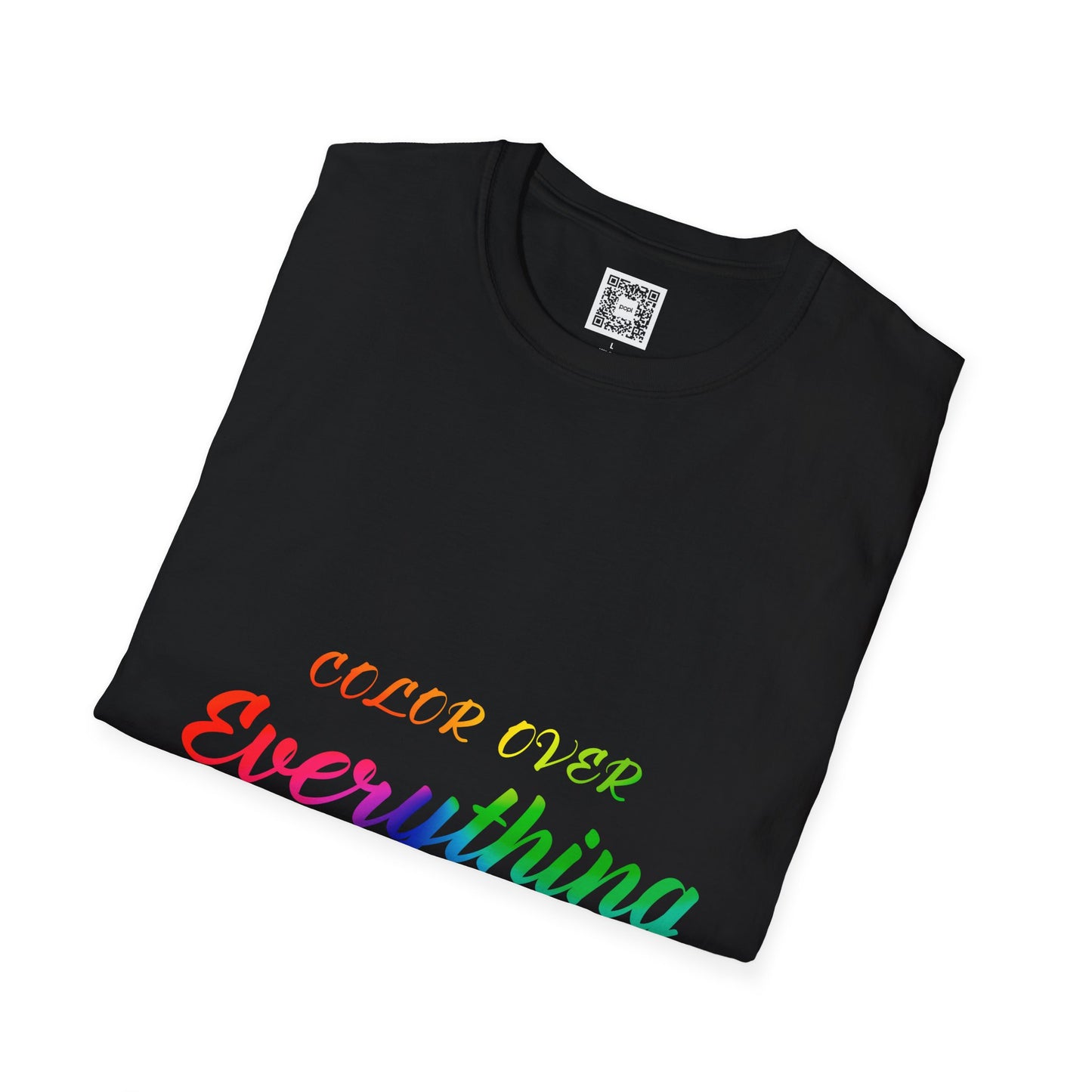 Color Over Everything Soft Style T-Shirt