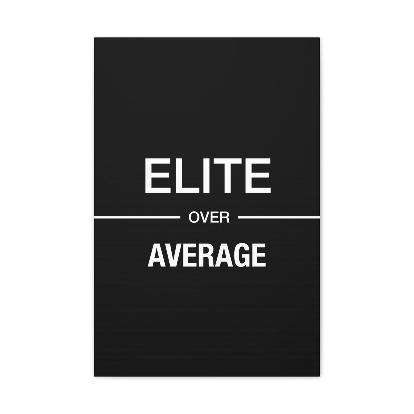 Elite Over Average - Canvas Stretched (0.75")