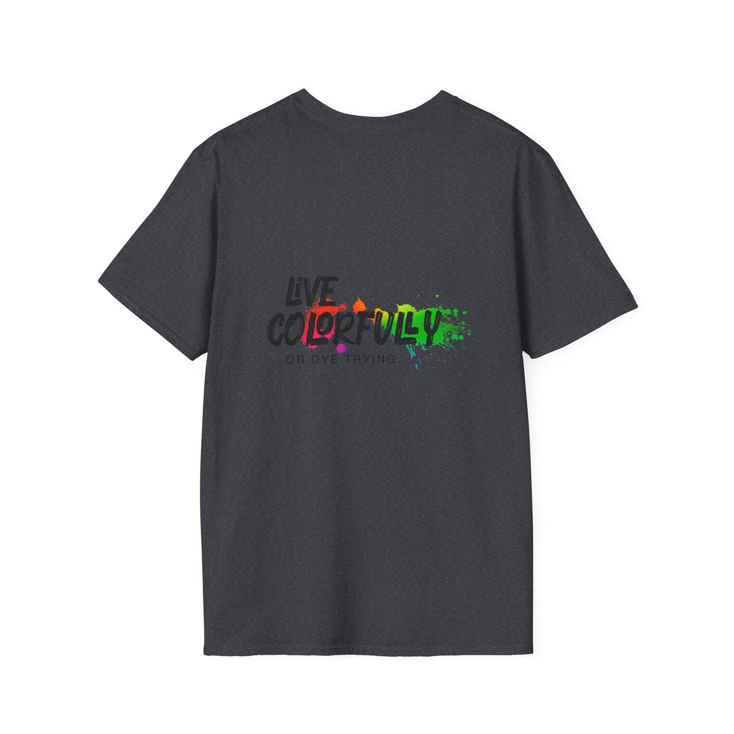Elite Salon Services Custom (Men's Live Colorfully Or Dye Trying Tee 6)