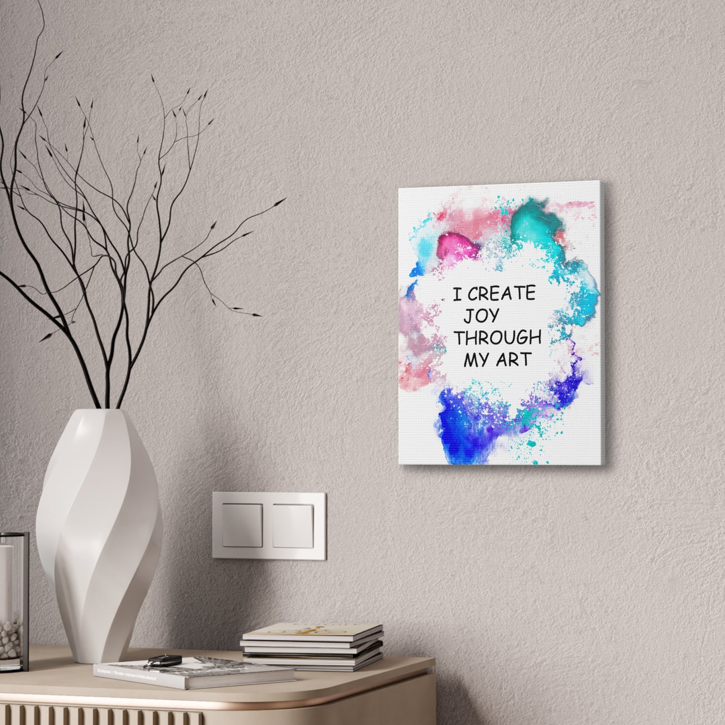 I Create Joy Through My Art - Canvas Stretched (0.75")