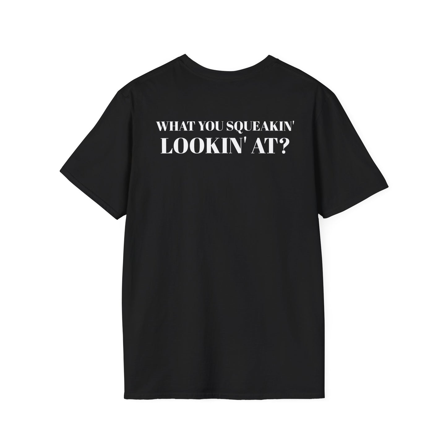 Men's Funny 'What You Sqeakin' Look At?' Graphics T-Shirt 2